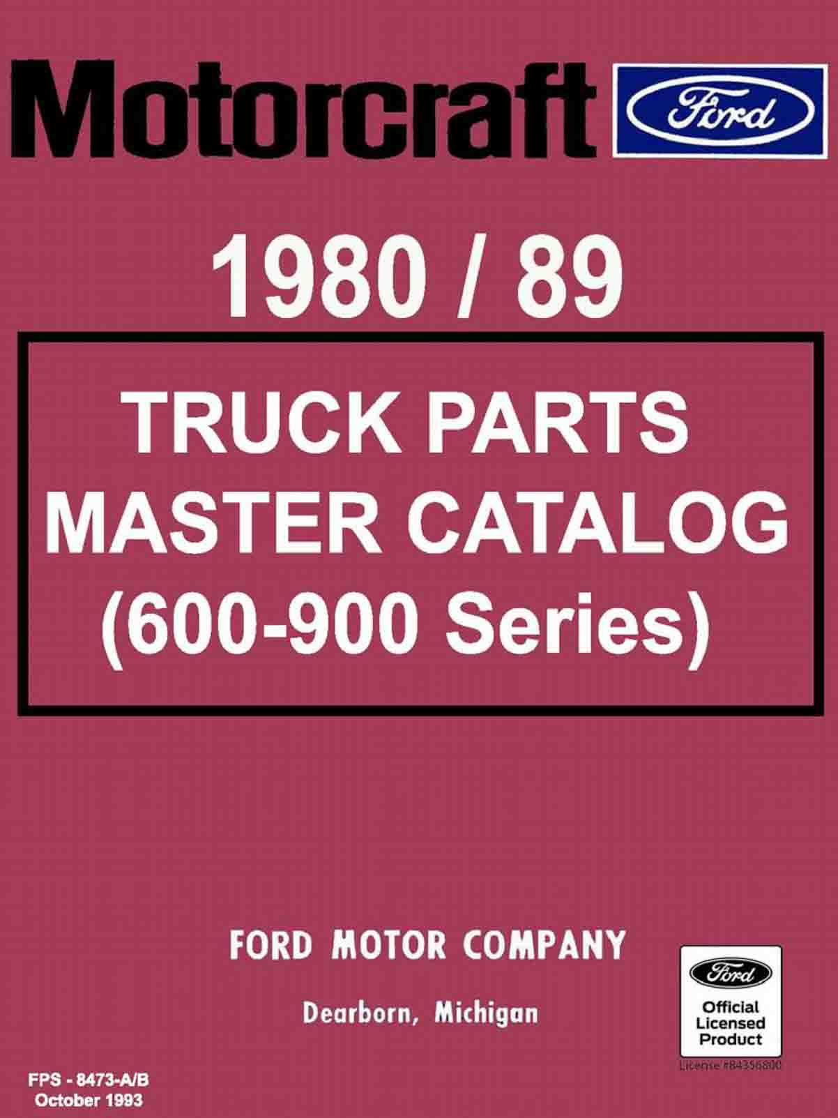 1980, 1981, 1982, 1983, 1984, 1985, 1986, 1987, 1988, and 1989 Ford Truck Parts Catalog (600-900 Series)